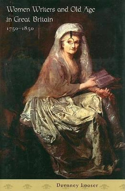 Women Writers and Old Age in Great Britain, 1750-1850 cover