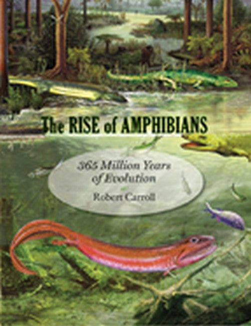 Rise of Amphibians:: 365 Million Years of Evolution
