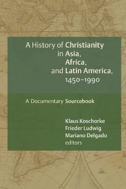 History of Christianity in Asia, Africa, and Latin America, 1450-1990 cover