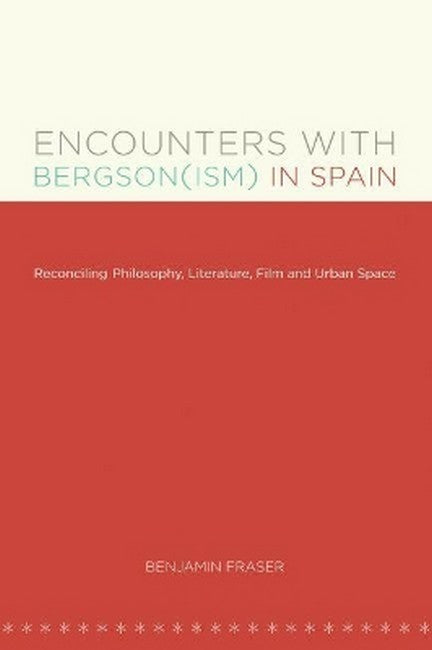 Encounters with Bergson(ism) in Spain cover