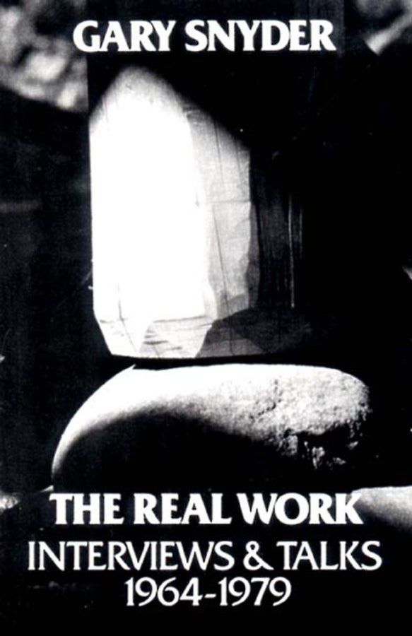 The Real Work: Interviews and Talks, 1964-1979 cover