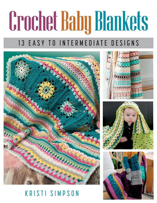 Crochet Baby Blankets: 13 Easy to Intermediate Designs