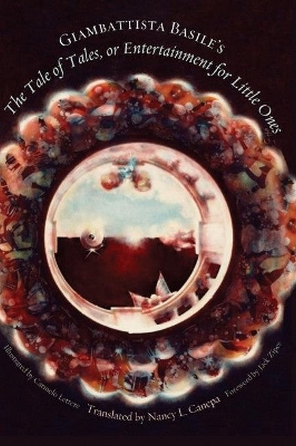 Giambattista Basile's the Tale of Tales, or Entertainment for Little Ones cover