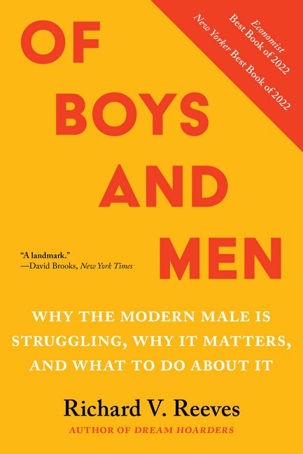 Of Boys and Men: Why the Modern Male Is Struggling, Why It Matters, and What to Do about