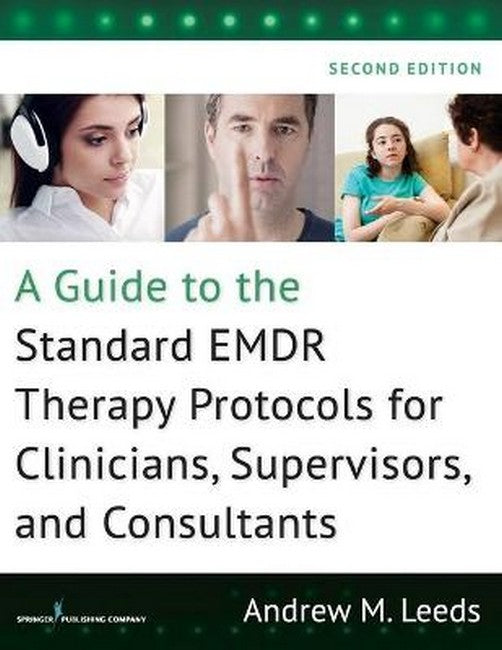 A Guide to the Standard EMDR Therapy Protocols for Clinicians, Supervisors, and Consultants cover
