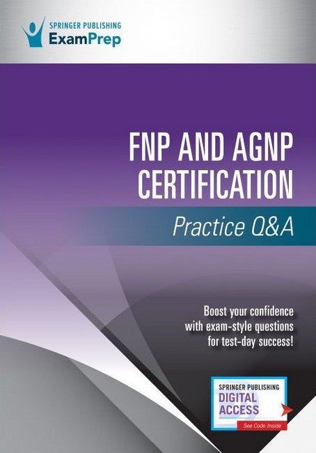 FNP and AGNP Certicication Practice Q&A: