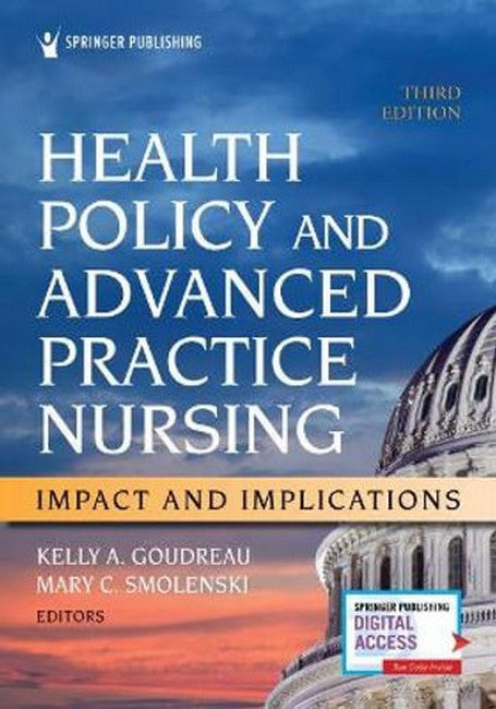 Health Policy and Advanced Practice Nursing: Impact and Implications: