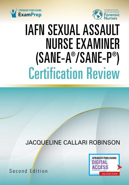 IAFN Sexual Assault Nurse Examiner (SANE-A (R)/SANE-P (R)) Certification Review, Second Edition cover