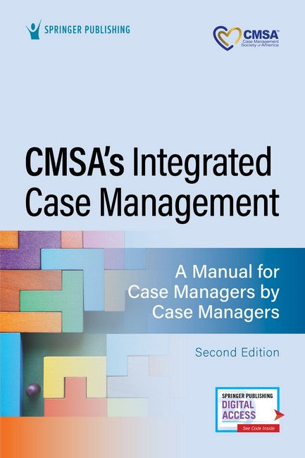 CMSA's Integrated Case Management: A Manual for Case Managers by Case Managers