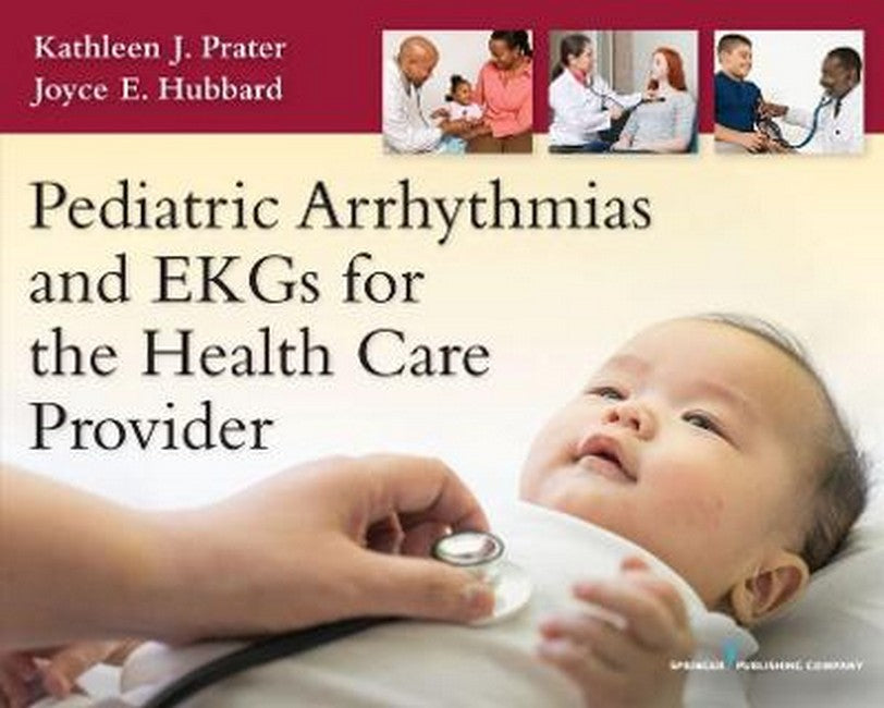 Pediatric Arrhythmias and EKGs for the Health Care Provider cover