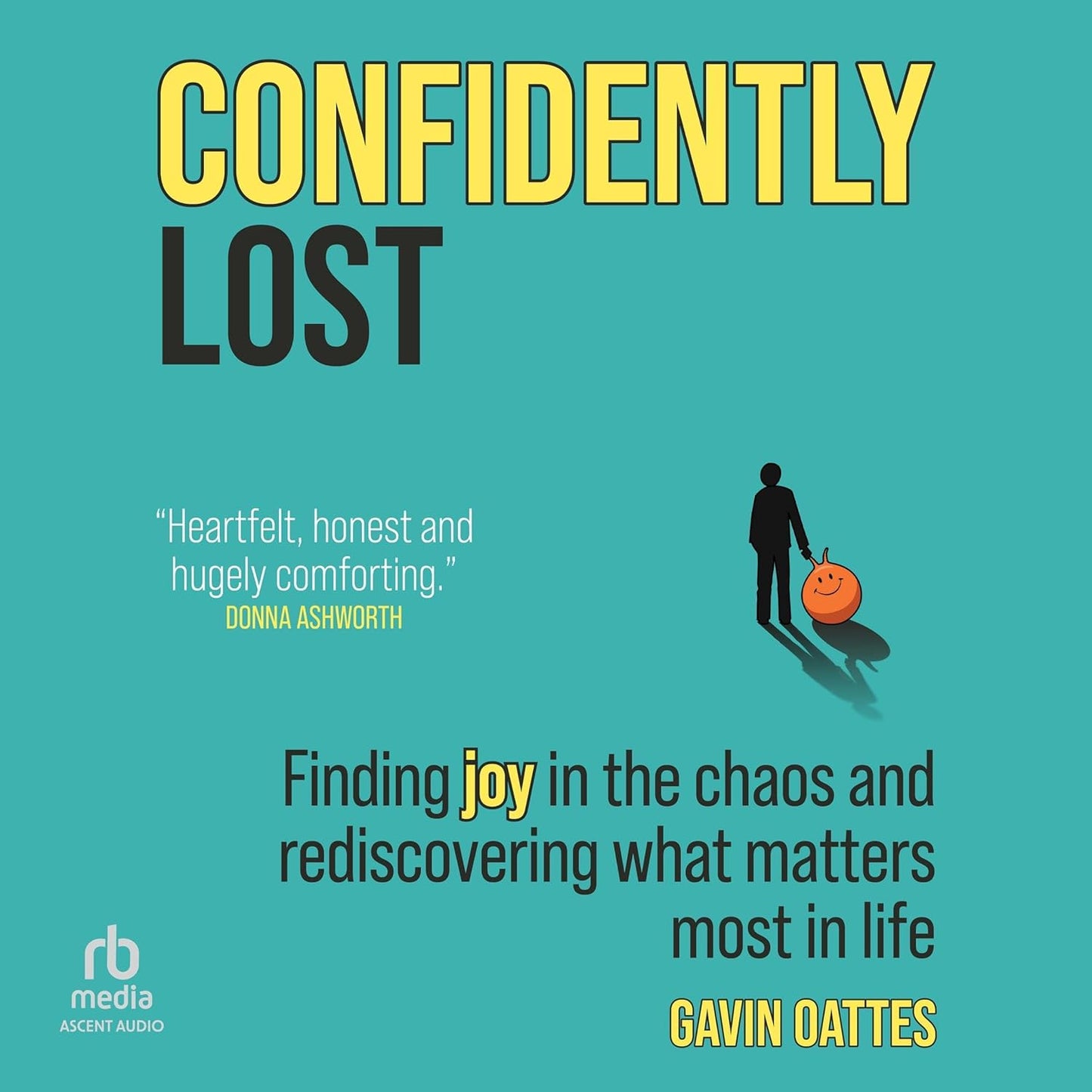 Confidently Lost: Finding Joy in the Chaos and Rediscovering What Matters Most in Life cover