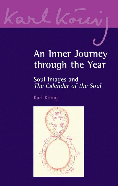Inner Journey Through the Year: Soul Images and The Calendar of the Soul