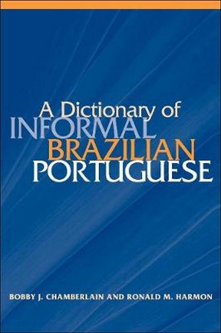 A Dictionary of Informal Brazilian Portuguese with English Index cover