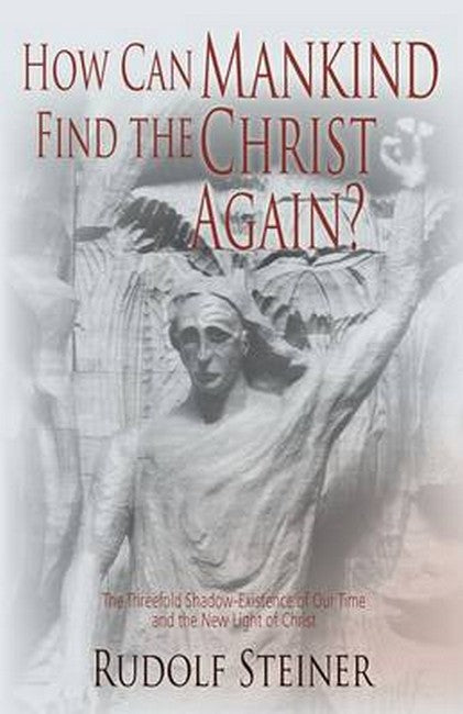 How Can Mankind Find the Christ Again? cover