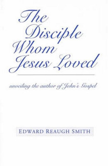 The Disciple Whom Jesus Loved cover