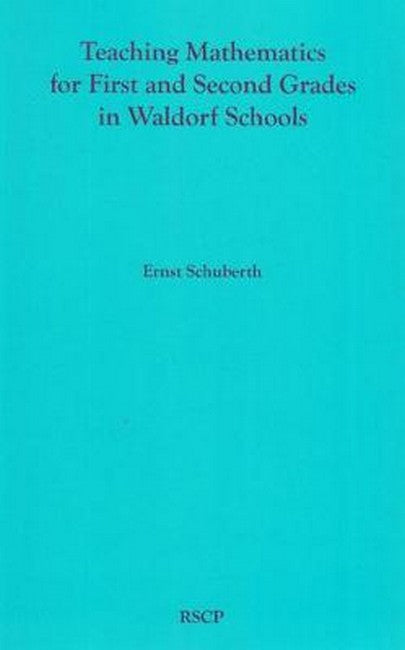 Teaching Mathematics for First and Second Grades in Waldorf Schools cover