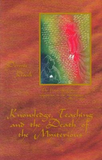 Knowledge, Teaching, and the Death of the Mysterious cover