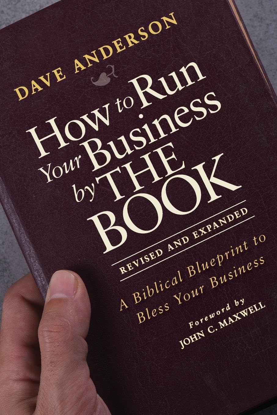 How to Run Your Business by THE BOOK: A Biblical Blueprint to Bless Your Business cover