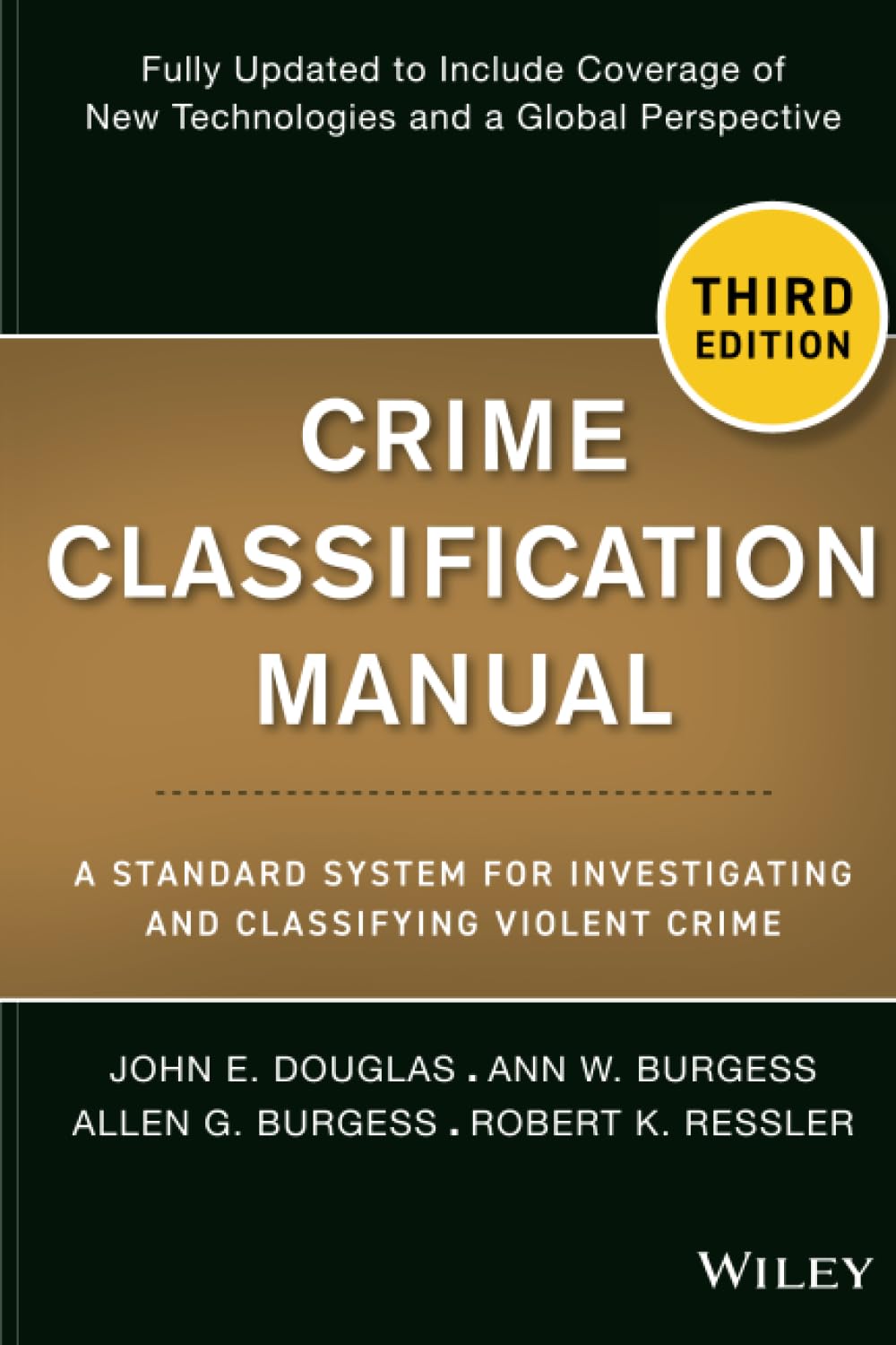 Crime Classification Manual: A Standard System for Investigating and Classifying Violent Crime cover