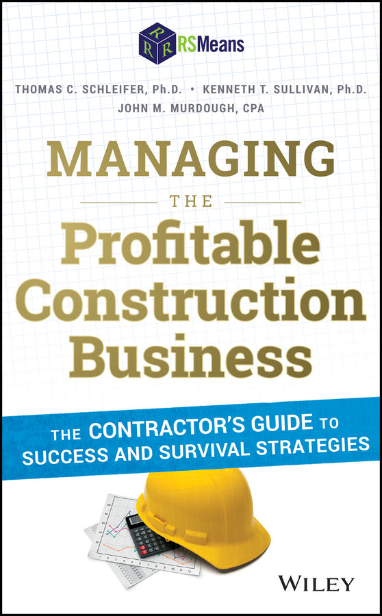 Managing the Profitable Construction Business: The Contractor's Guide to Success and Survival Strategies cover