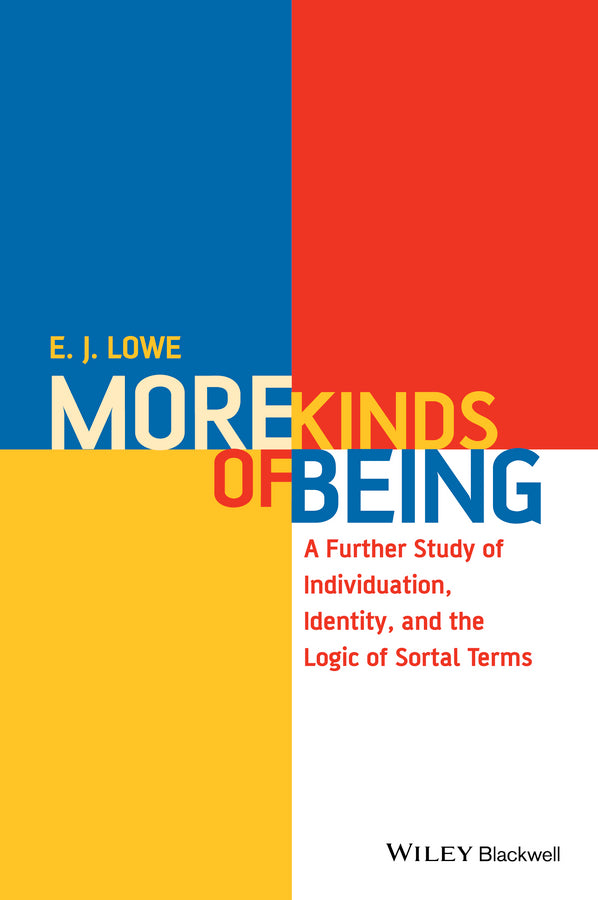 More Kinds of Being: A Further Study of Individuation, Identity, and the Logic of Sortal Terms cover