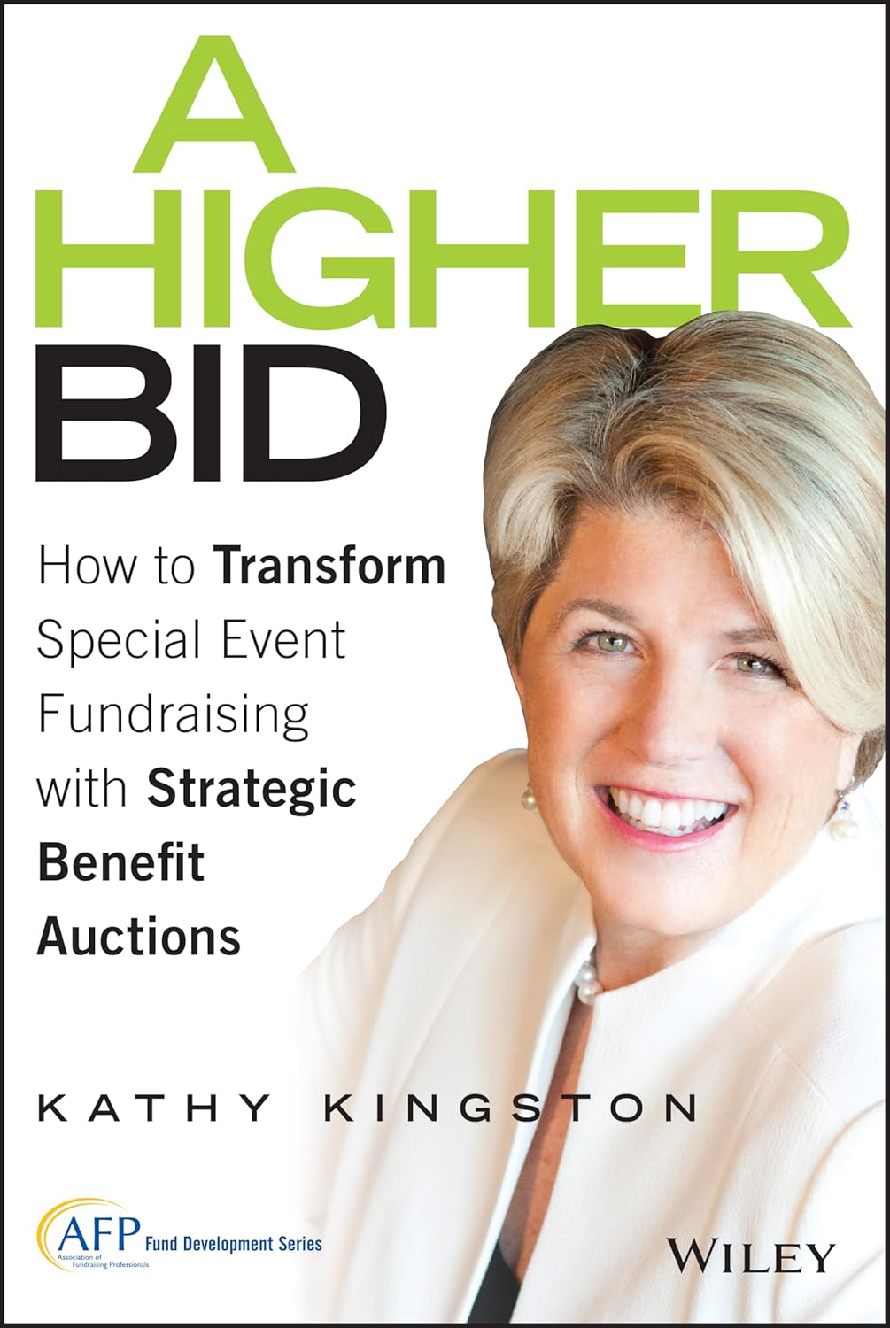 A Higher Bid: How to Transform Special Event Fundraising with Strategic Auctions cover