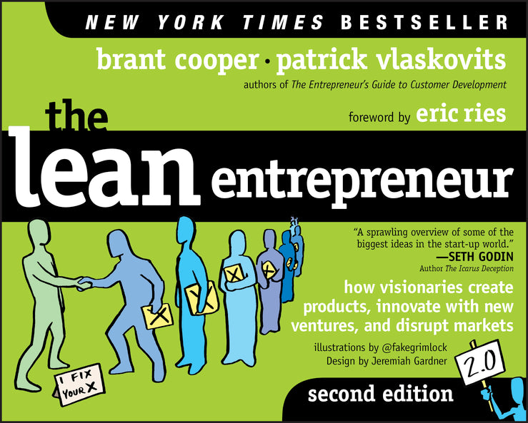 The Lean Entrepreneur: How Visionaries Create Products, Innovate with New Ventures, and Disrupt Markets cover