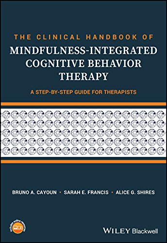 The Clinical Handbook of Mindfulness-integrated Cognitive Behavior Therapy: A Step-by-Step Guide for Therapists cover