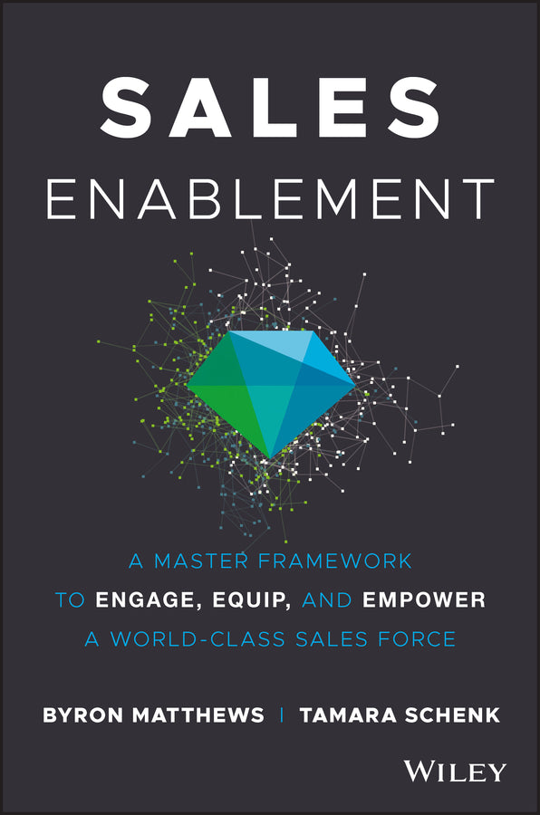 Sales Enablement: A Master Framework to Engage, Equip, and Empower A World-Class Sales Force cover