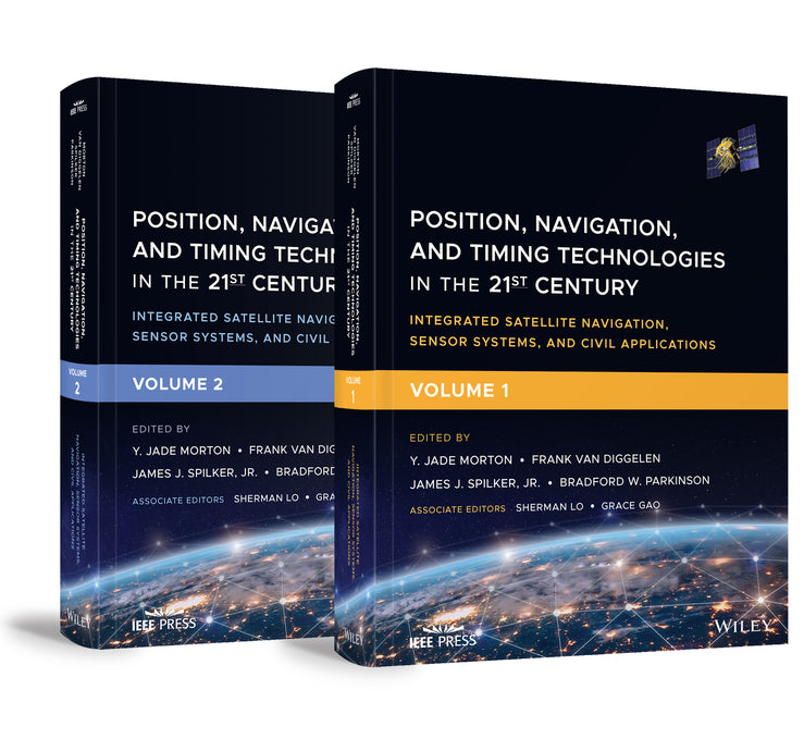 Position, Navigation, and Timing Technologies in the 21st Century, Volumes 1 and 2: Integrated Satellite Navigation, Sensor Systems, and Civil Applications - Set cover