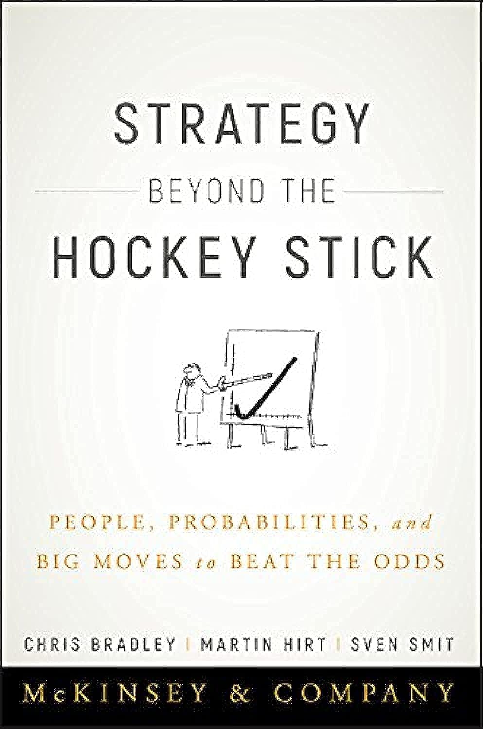 Strategy Beyond the Hockey Stick: People, Probabilities, and Big Moves to Beat the Odds cover