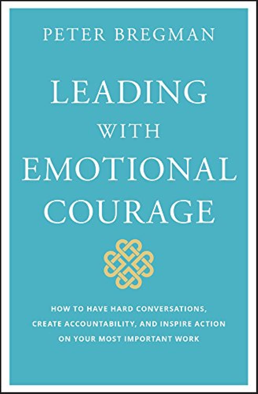 Leading With Emotional Courage