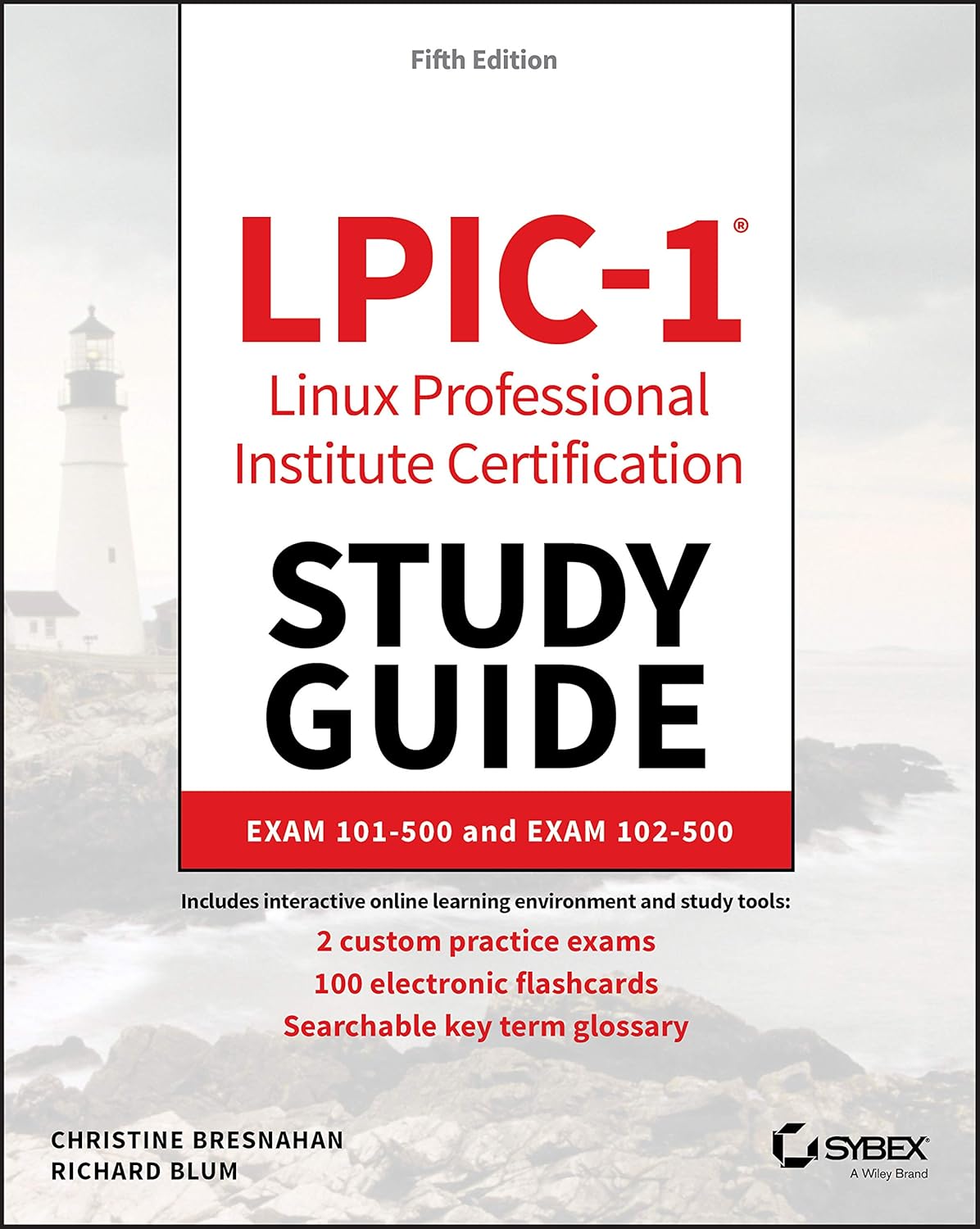 LPIC-1 Linux Professional Institute Certification Study Guide: Exam 101-500 and Exam 102-500 cover