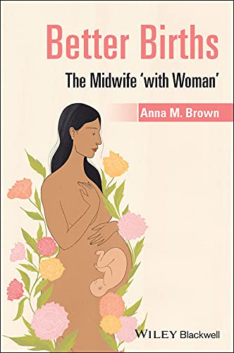 Better Births: The Midwife 'with Woman' cover