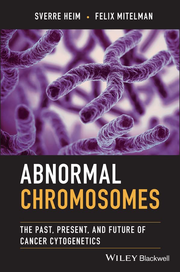 Abnormal Chromosomes: The Past, Present, and Future of Cancer Cytogenetics cover