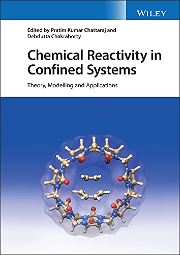 Chemical Reactivity in Confined Systems: Theory, Modelling and Applications cover