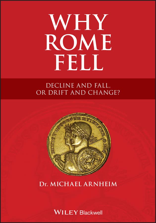 Why Rome Fell: Decline and Fall, or Drift and Change? cover