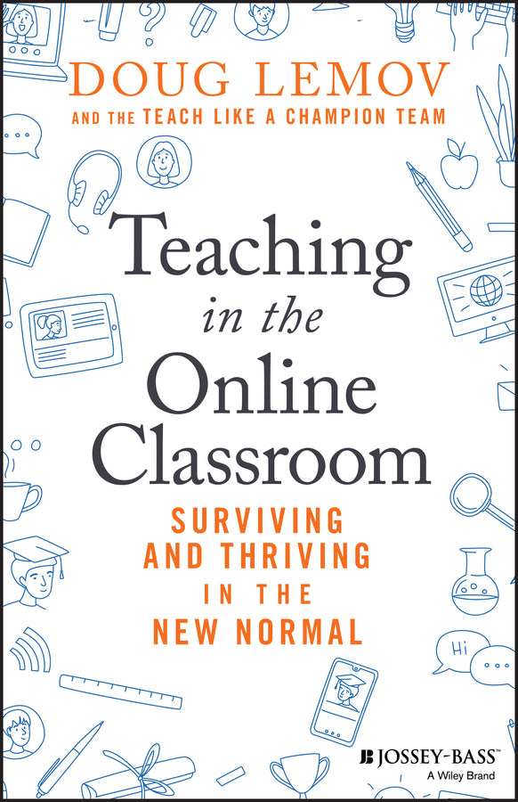 Teaching in the Online Classroom: Surviving and Thriving in the New Normal cover