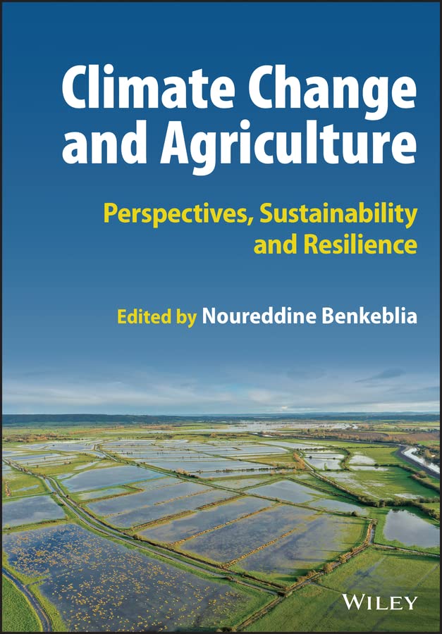 Climate Change and Agriculture: Perspectives, Sustainability and Resilience cover