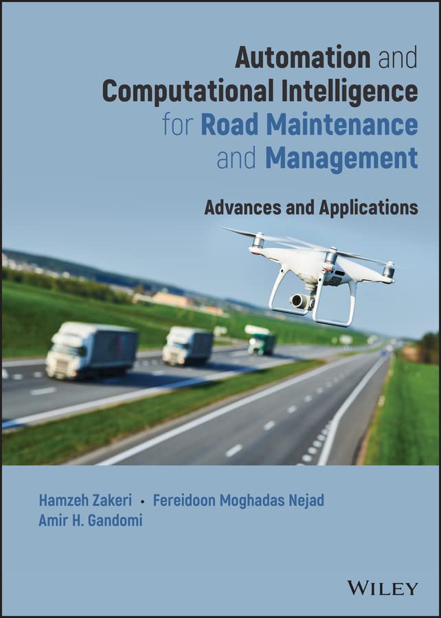 Automation and Computational Intelligence for Road Maintenance and Management: Advances and Applications cover