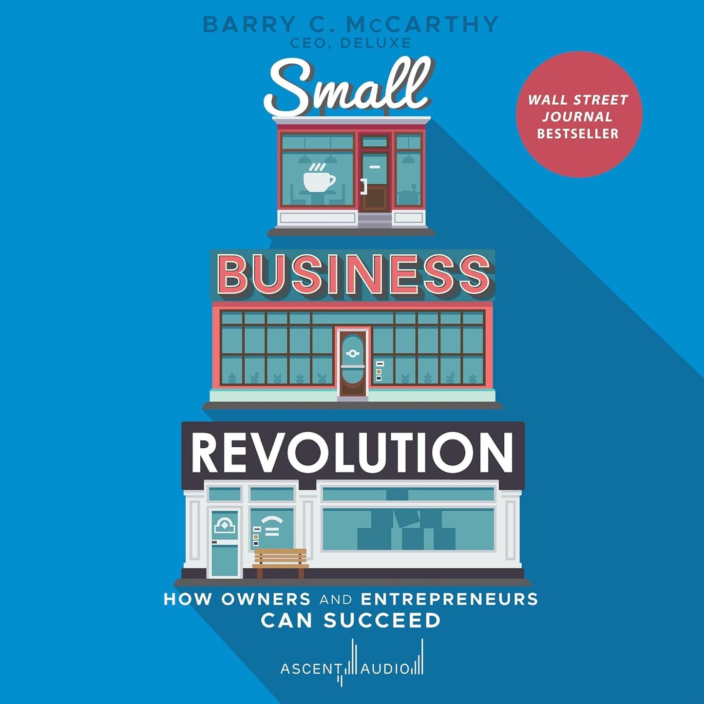 Small Business Revolution: How Owners and Entrepreneurs Can Succeed cover