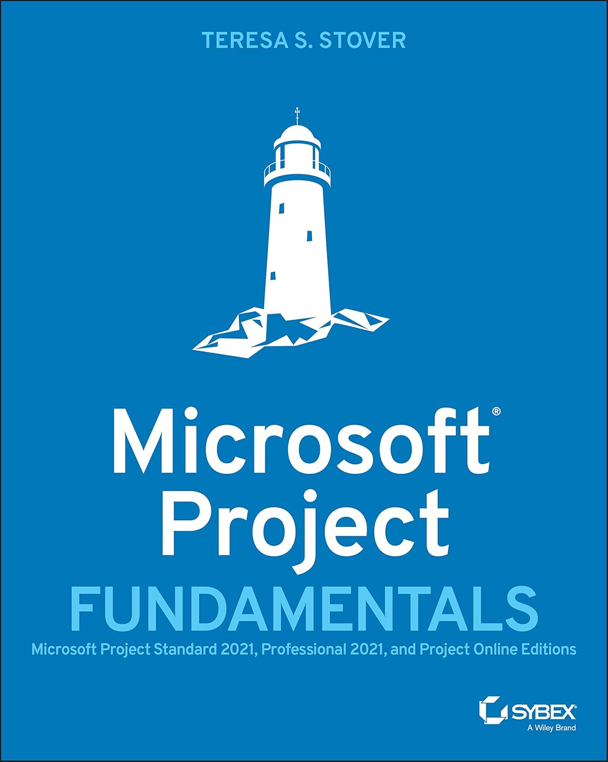 Microsoft Project Fundamentals: Microsoft Project Standard 2021, Professional 2021, and Project Online Editions cover