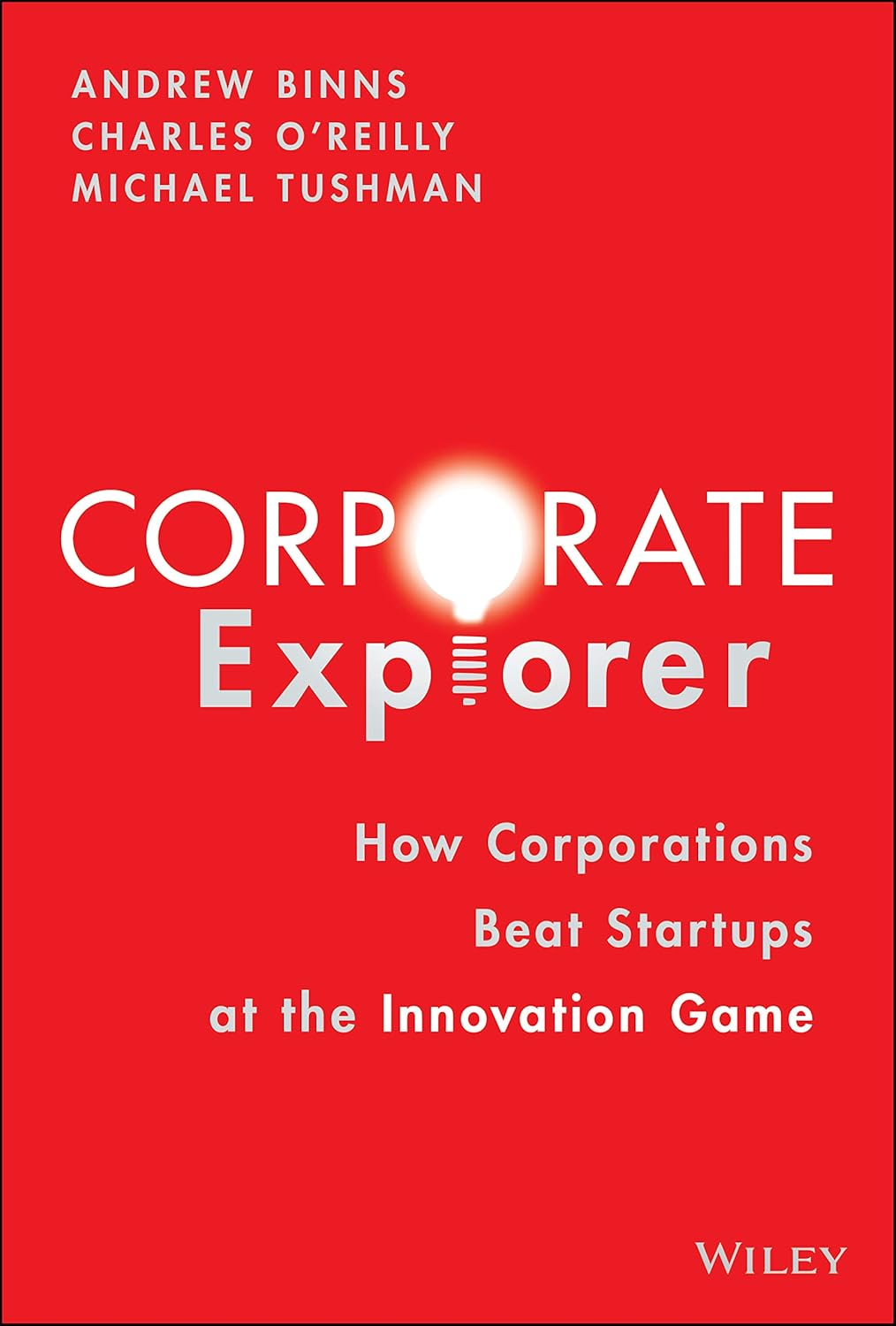 Corporate Explorer: How Corporations Beat Startups at the Innovation Game cover