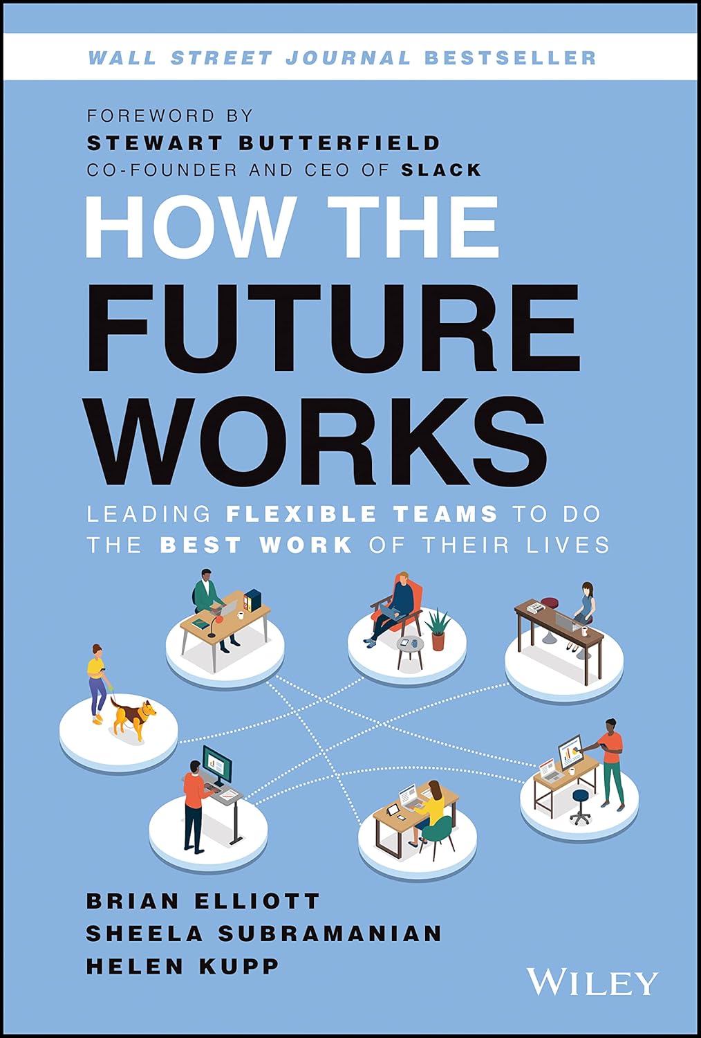 How the Future Works: Leading Flexible Teams To Do The Best Work of Their Lives cover