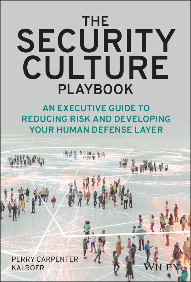 The Security Culture Playbook: An Executive Guide To Reducing Risk and Developing Your Human Defense Layer cover