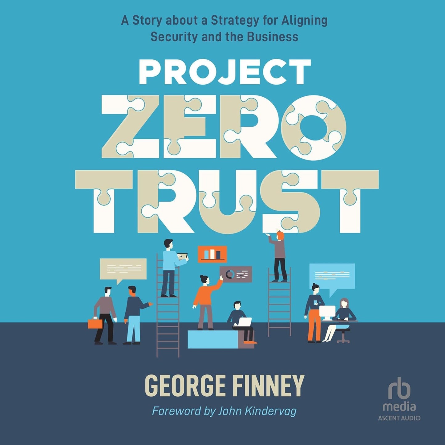 Project Zero Trust: A Story about a Strategy for Aligning Security and the Business cover