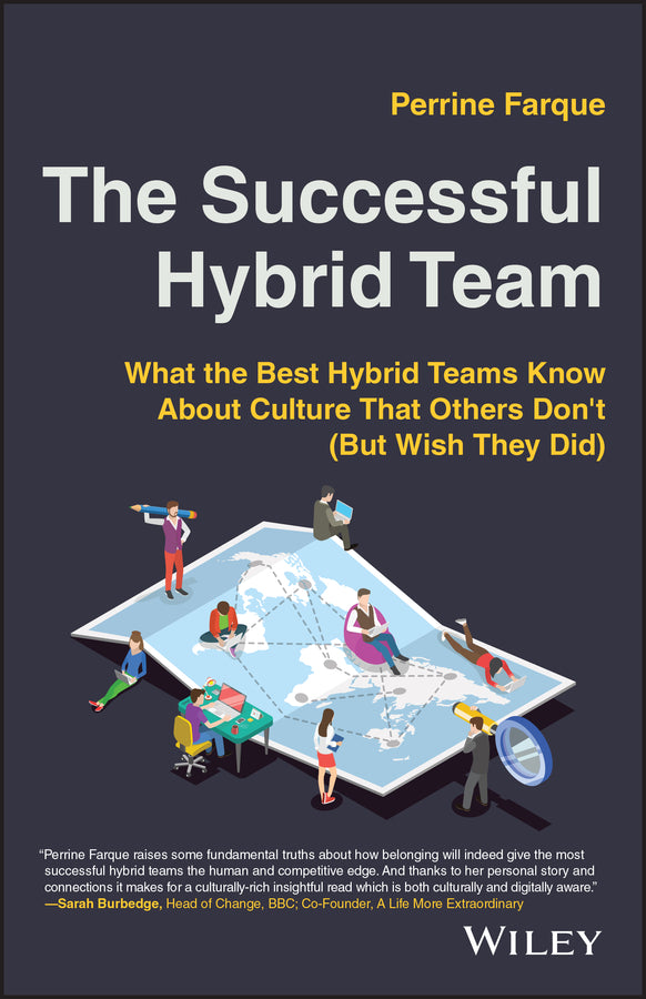 The Successful Hybrid Team: What the Best Hybrid Teams Know About Culture that Others Don't (But Wish They Did) cover