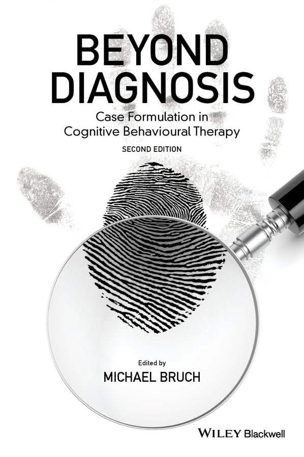 Beyond Diagnosis: Case Formulation in Cognitive Behavioural Therapy cover