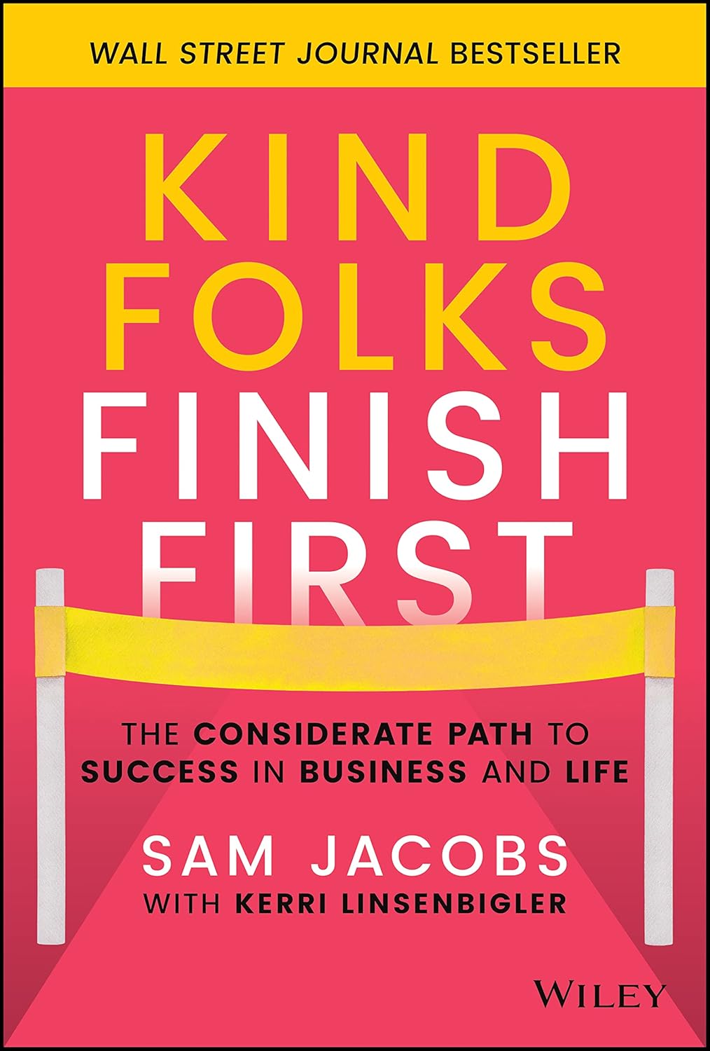Kind Folks Finish First: The Considerate Path to Success in Business and Life cover