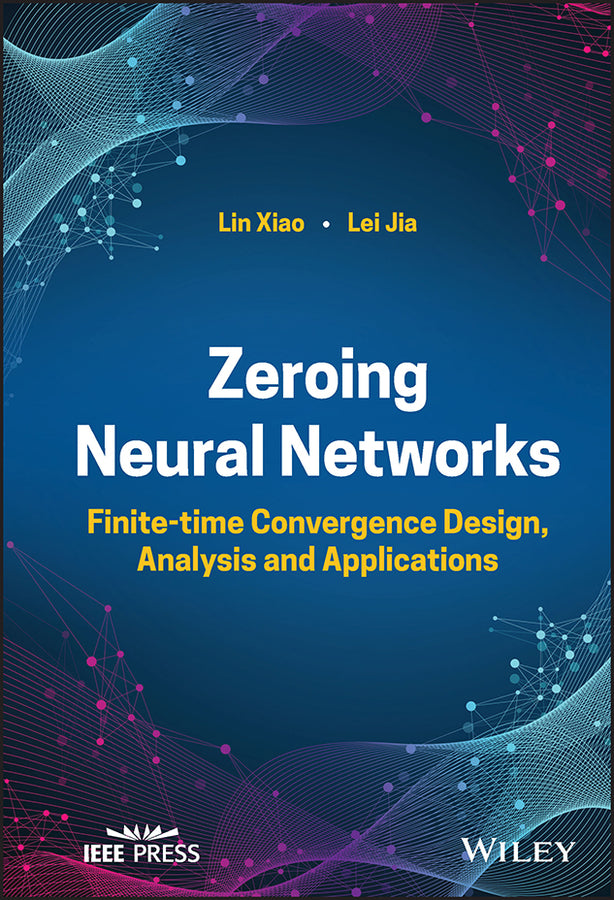 Zeroing Neural Networks: Finite-time Convergence Design, Analysis and Applications cover